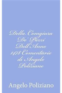 Della Comgiura De' Pazzi Dell'Anno 1478 Comentario di Angelo Poliziano