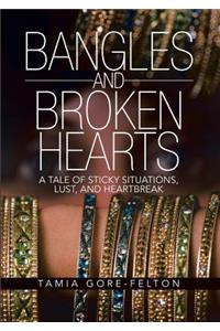 Bangles and Broken Hearts