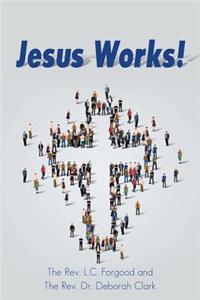 Jesus Works!