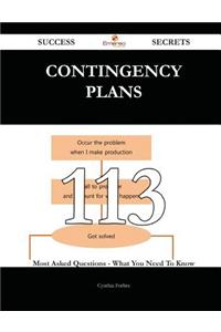 Contingency Plans 113 Success Secrets - 113 Most Asked Questions on Contingency Plans - What You Need to Know
