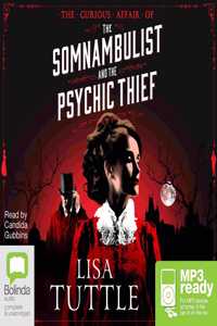 The Curious Affair of the Somnambulist and the Psychic Thief