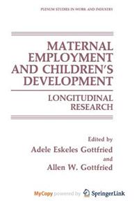 Maternal Employment and Children's Development