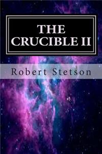 Crucible II