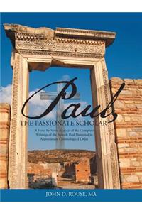 Paul, the Passionate Scholar