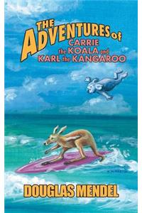The Adventures of Carrie the Koala and Karl the Kangaroo