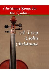 Very Violin Christmas! - Christmas Songs for the Violin...