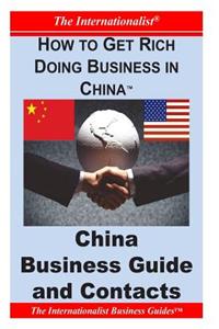 How to Get Rich Doing Business in China