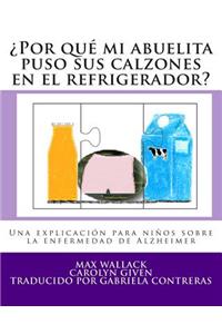 ¿Por qué mi abuelita puso sus calzones en el refrigerador?