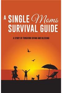 A Single Moms Survival Guide