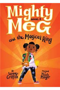 Mighty Meg 1: Mighty Meg and the Magical Ring