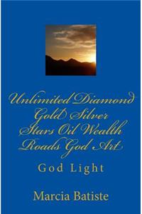 Unlimited Diamond Gold Silver Stars Oil Wealth Roads God Art