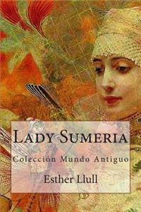 Lady Sumeria: Coleccion Mundo Antiguo