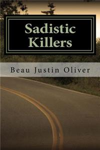 Sadistic Killers