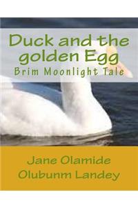 Duck and the golden Egg