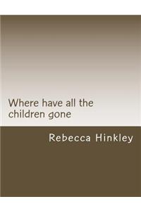 Where Have All The Children Gone