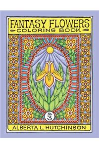 Fantasy Flowers Coloring Book No. 3