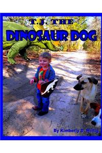 T.J. The Dinosaur Dog