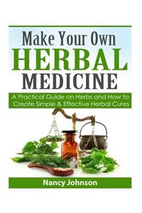 Make Your Own Herbal Medicine
