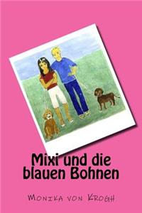 Mixi und die blauen Bohnen