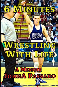6 Minutes Wrestling with Life