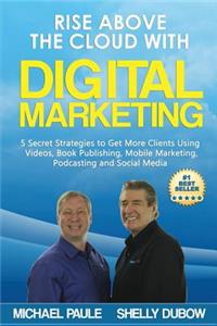 Rise Above the Cloud with Digital Marketing