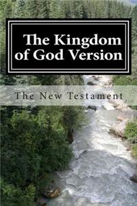 The Kingdom of God Version.: The New Testament