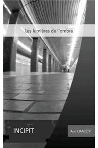 Les lumieres de l'ombre