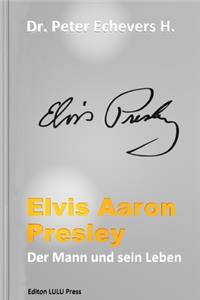 Elvis Aaron Presley
