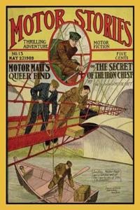 Motor Stories: Motor Matt's Queer Find or the Secret of the Iron Chest: Thrilling Adventure Motor Fiction