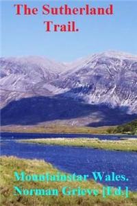 The Sutherland Trail.