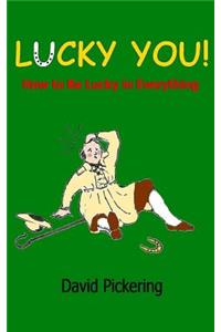 Lucky You!