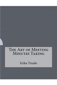 The Art of Meeting Minutes Taking