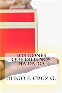 Los dones que Dios nos ha dado