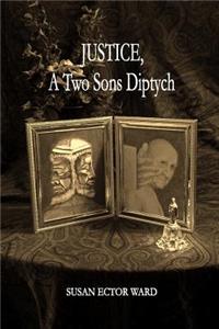 Justice, A Two Sons Diptych