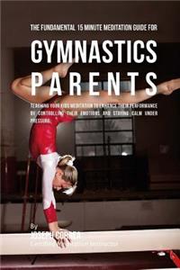The Fundamental 15 Minute Meditation Guide for Gymnastics Parents
