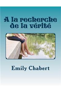 A la recherche de la vérité