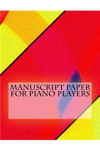 Manuscript Paper For Piano Players