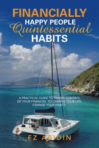 Financially Happy People Quintessential Habits