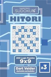 Sudoku Hitori - 200 Logic Puzzles 9x9 (Volume 3)