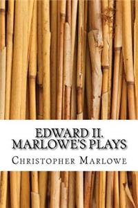 Edward II. Marlowe's Plays