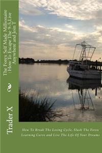 The Forex Self Made Millionaire