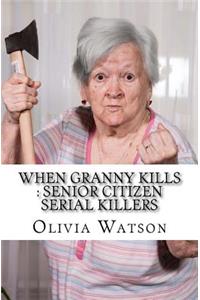 When Granny Kills