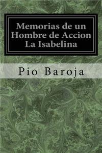 Memorias de un Hombre de Accion La Isabelina