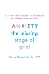 Anxiety: The Missing Stage of Grief