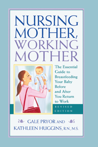 Nursing Mother, Working Mother