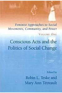 Conscious Acts and the Politics of Social Change