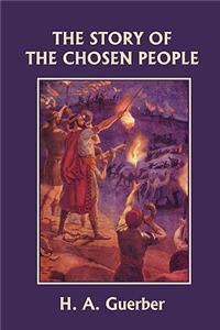 Story of the Chosen People (Yesterday's Classics)