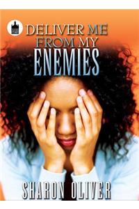 Deliver Me from My Enemies