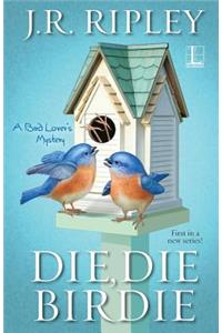 Die, Die Birdie