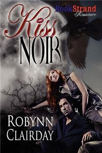 Kiss Noir (Bookstrand Publishing Romance)